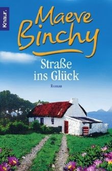 Straße ins glück roman - glück:,